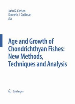 Hardcover Special Issue: Age and Growth of Chondrichthyan Fishes: New Methods, Techniques and Analysis Book