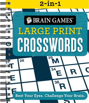 Spiral-bound Brain Games 2-In-1 - Large Print Crosswords (384 Pages): Rest Your Eyes. Challenge Your Brain. [Large Print] Book