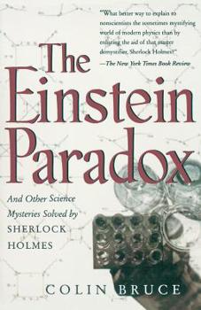 Paperback The Einstein Paradox and Other Science Mysteries Solved by Sherlock Holmes Book