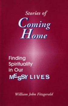 Paperback Stories of Coming Home: Finding Spirituality in Our Messy Lives Book