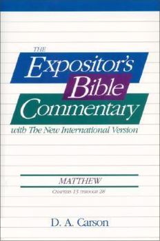 Matthew: Chapters 13-28 v. 2 (Expositor's Bible Commentary): Chapters 13-28 v. 2 (Expositor's Bible Commentary)
