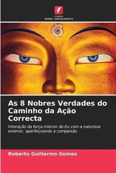 Paperback As 8 Nobres Verdades do Caminho da Ação Correcta [Portuguese] Book