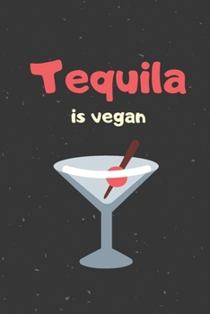 Paperback Tequila Is Vegan: Daily Weekly Monthly Notebook, Journal Planner 2020 Funny Quote Book