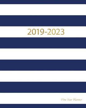 Paperback 2019-2023 Five Year Planner- Blue and white stripes: 60 Months Planner and Calendar, Monthly Calendar Planner, Agenda Planner and Schedule Organizer, Book