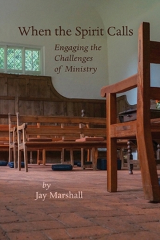 Paperback When the Spirit Calls: Engaging the Challenges of Ministry Book