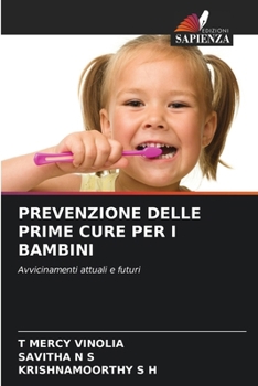 PREVENZIONE DELLE PRIME CURE PER I BAMBINI: Avvicinamenti attuali e futuri (Italian Edition)