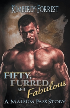 Fifty, Furred, and Fabulous! - Book #8.5 of the Malsum Pass