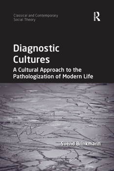 Paperback Diagnostic Cultures: A Cultural Approach to the Pathologization of Modern Life Book