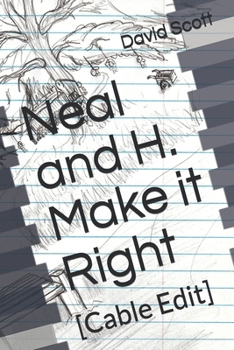 Neal and H. Make it Right