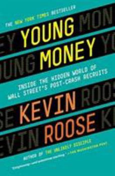 Paperback Young Money: Inside the Hidden World of Wall Street's Post-Crash Recruits Book