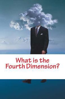 Paperback What is the Fourth Dimension? Book