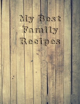 Recipe Keepsake Book - To My Daughter: Blank Recipe Journal and Notebook to write in. Your Cookbook to note down and Organize your special Recipes - Country cover with Vintage Wood effect