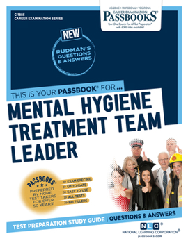 Paperback Mental Hygiene Treatment Team Leader (C-1885): Passbooks Study Guide Volume 1885 Book