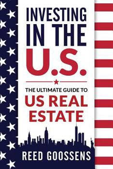 Investing in the US: The Ultimate Guide to US Real Estate