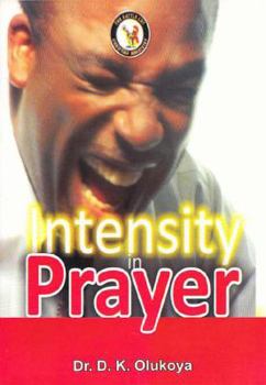 Intensity in Prayer
