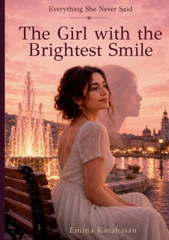 Paperback The Girl with the Brightest smile: Everything she never said Book