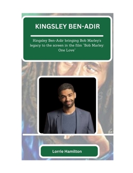 KINGSLEY BEN-ADIR: Kingsley Ben-Adir bringing Bob Marley's legacy to the screen in the film “Bob Marley: One Love”