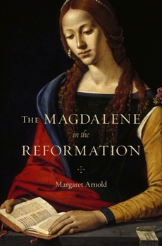 Hardcover The Magdalene in the Reformation Book