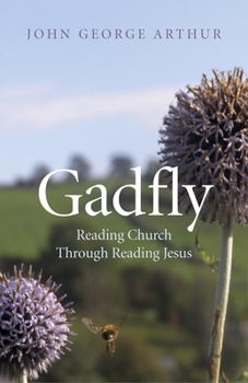 Paperback Gadfly: Reading Church Through Reading Jesus Book