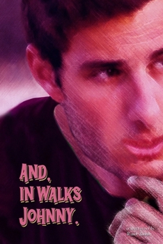 Paperback And, in Walks Johnny Book