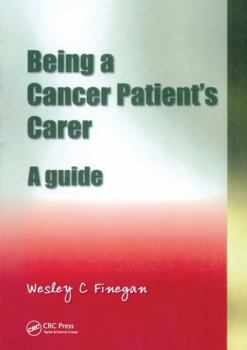 Paperback Being a Cancer Patient's Carer: A Guide Book