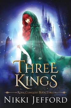 Three Kings - Book #3 of the Royal Conquest Saga