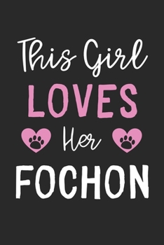 This Girl Loves Her FoChon: Lined Journal, 120 Pages, 6 x 9, Funny FoChon Gift Idea, Black Matte Finish (This Girl Loves Her FoChon Journal)