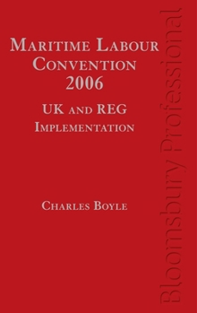 Hardcover Maritime Labour Convention, 2006 - UK and Reg Implementation Book