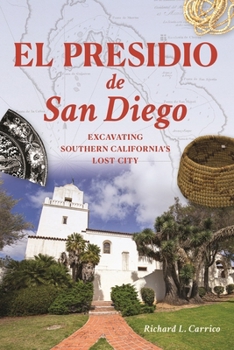 Paperback El Presidio de San Diego: Excavating Southern California's Lost City Book