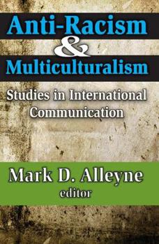 Hardcover Anti-racism and Multiculturalism: Studies in International Communication Book