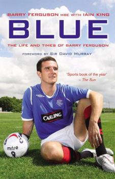 Paperback Blue: The Life and Times of Barry Ferguson Book