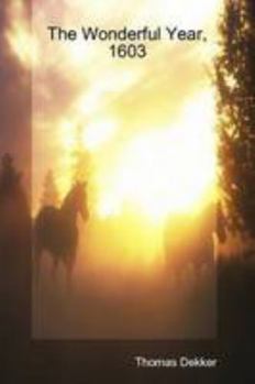 Paperback The Wonderful Year, 1603 Book