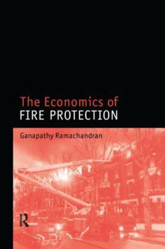 Paperback Economics of Fire Protection: Modern Architects and the Future City, 1928-53 Book