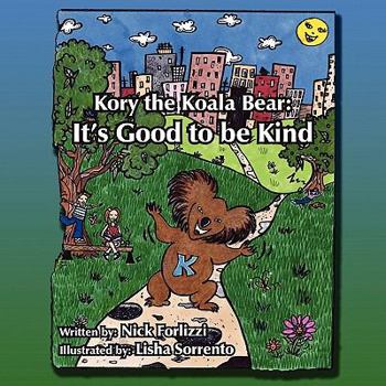 Paperback Kory the Koala Bear: It's Good to Be Kind Book