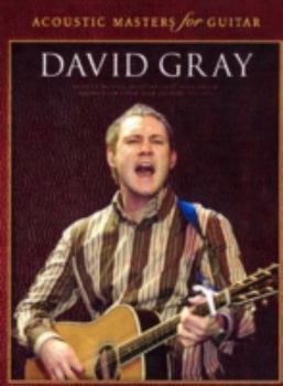 Paperback David Gray: 18 Acoustic Greats Specially Transcribed & Arranged for Guitar Book