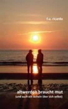 Paperback Altwerden braucht Mut [German] Book