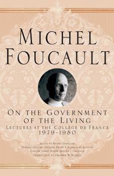 Paperback On the Government of the Living: Lectures at the Collège de France, 1979-1980 Book