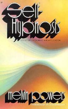 Paperback Self-Hypnosis: Its Theory, Technique and Application Book