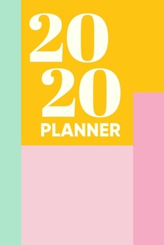 Planner: Monthly and Weekly Planner for the New Year with Cute Pastel Geometric Cover Design in Pink, Mint Green, and Yellow