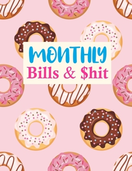 Monthly Bills & $hit: Nifty Undated Monthly Budget Planner - Large Annual Financial Budget Planner And Tracker - Personal or Business Accounting Notebook