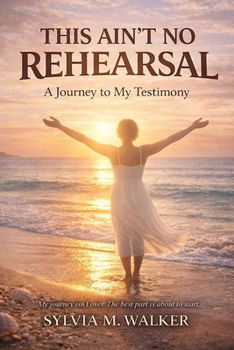 Paperback This Ain't No Rehearsal: A Journey to My Testimony Book