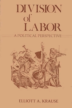 Hardcover Division of Labor, a Political Perspective Book