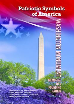 Washington Monument: Memorial to a Founding Father - Book  of the Patriotic Symbols of America
