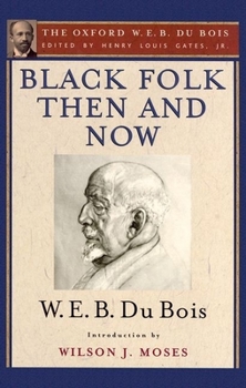Paperback Black Folk Then and Now: An Essay in the History and Sociology of the Negro Race Book