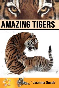 Paperback Amazing Tigers: Informational book about tigers Book