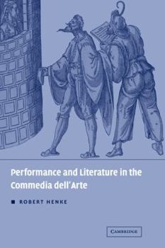 Paperback Performance and Literature in the Commedia Dell'arte Book
