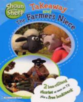 Paperback Takeaway: AND The Farmer's Niece (Shaun the Sheep) Book