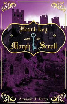Paperback Heart-Key and the Morph Scroll Book