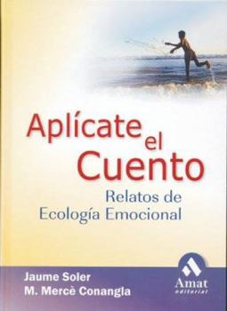 Paperback Aplicate El Cuento: Relatos de Ecologia Emocional [Spanish] Book