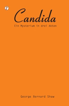 Paperback Candida: Ein Mysterium in drei Akten Book